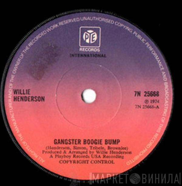 Willie Henderson - Gangster Boogie Bump / Let's Merengue