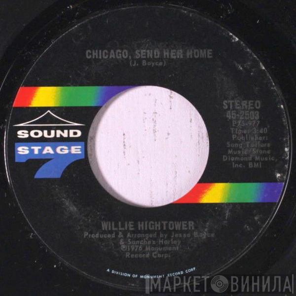  Willie Hightower  - Chicago, Send Her Home