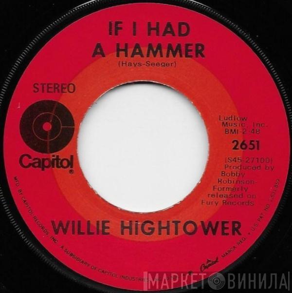  Willie Hightower  - If I Had A Hammer