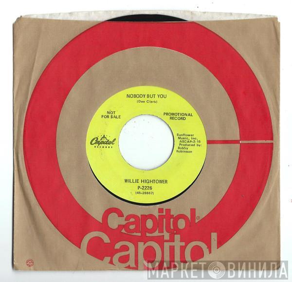 Willie Hightower - Nobody But You / It's A Miracle