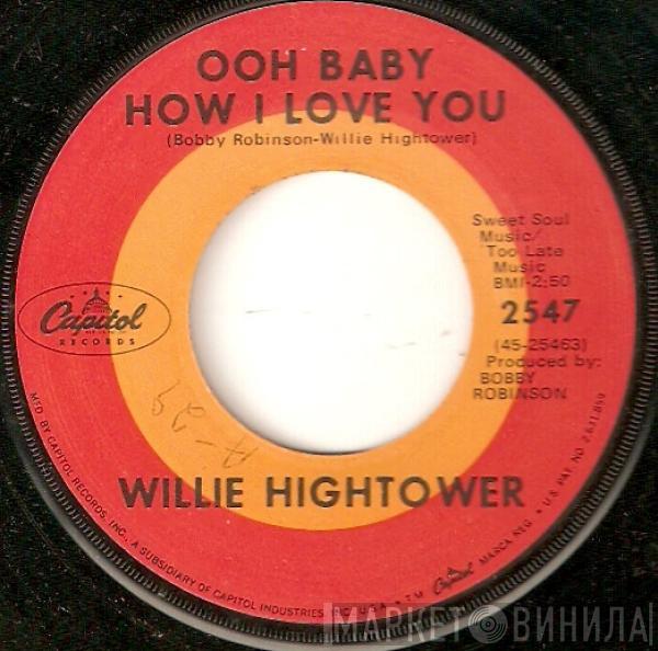 Willie Hightower - Ooh Baby How I Love You / It's Wonderful To Be In Love With You