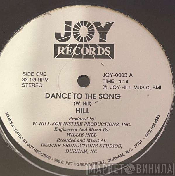 Willie Hill - Dance To The Song
