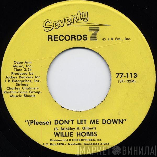 Willie Hobbs - (Please) Don't Let Me Down