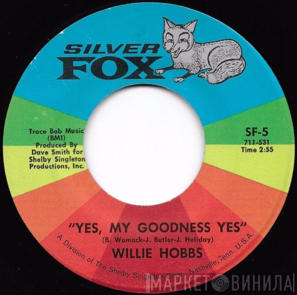 Willie Hobbs - Yes, My Goodness Yes / The Game Of Love