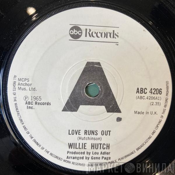 Willie Hutch, Bobby Hutton - Love Runs Out / Lend A Hand