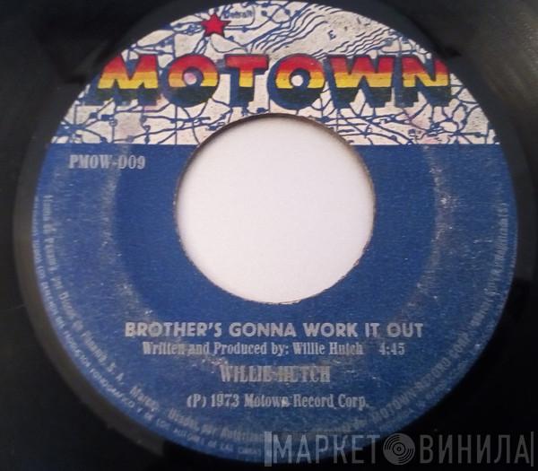  Willie Hutch  - Brother's Gonna Work It Out / Slick