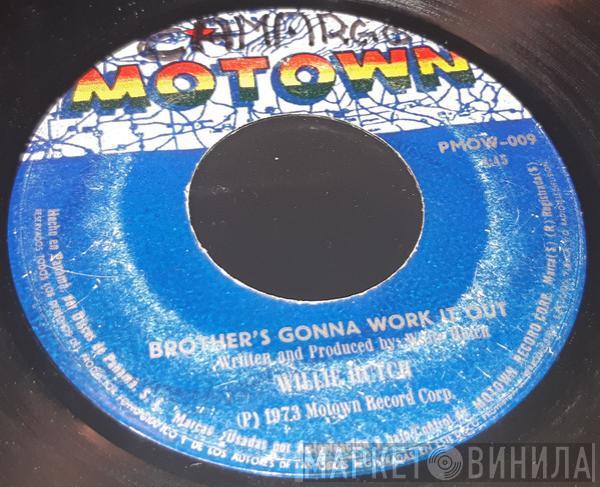  Willie Hutch  - Brother's Gonna Work It Out / Slick