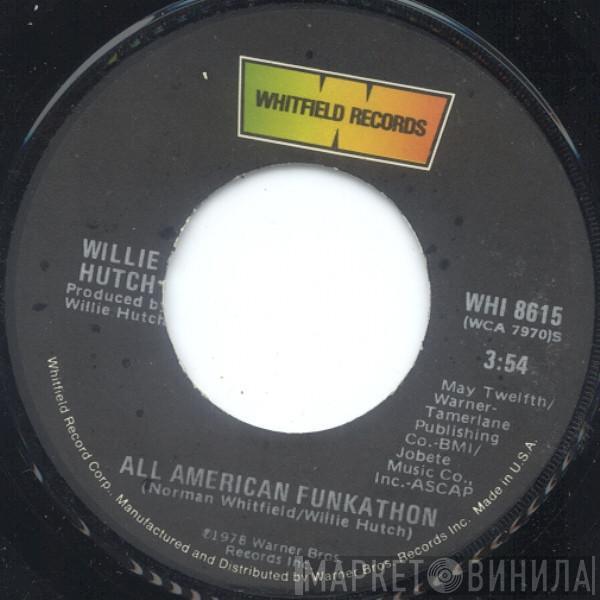 Willie Hutch - All American Funkathon / And All Hell Broke Loose