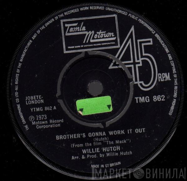 Willie Hutch - Brother's Gonna Work It Out / I Choose You