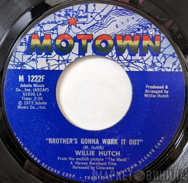 Willie Hutch - Brother's Gonna Work It Out / I Choose You