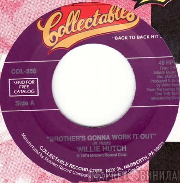 Willie Hutch - Brother's Gonna Work It Out / Slick