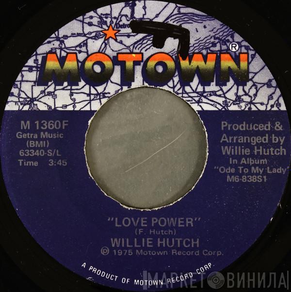 Willie Hutch - Love Power / Talk To Me