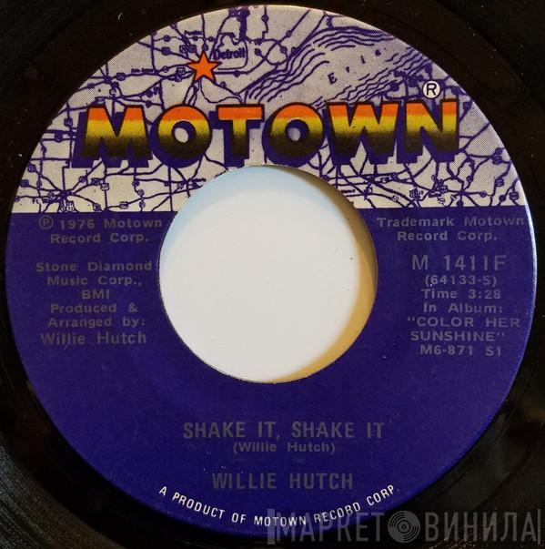 Willie Hutch - Shake It, Shake It / I Feel Like We Can Make It