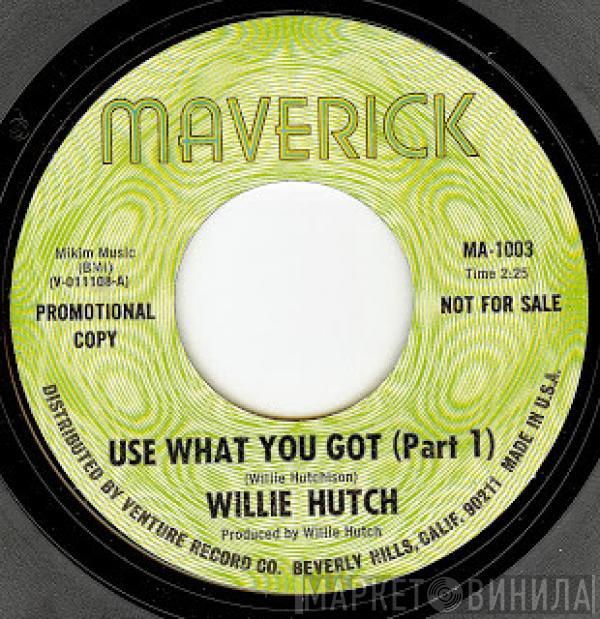 Willie Hutch - Use What You Got