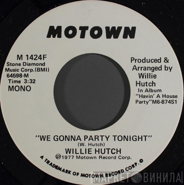 Willie Hutch - We Gonna Party Tonight