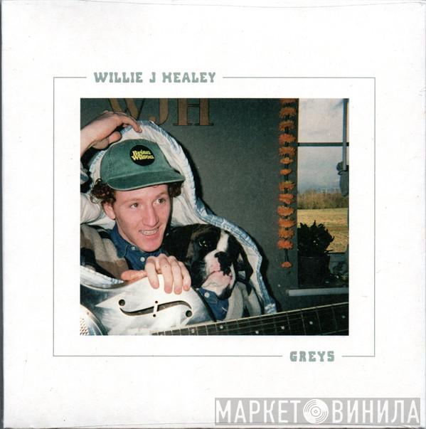 Willie J Healey - Greys