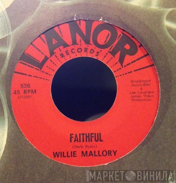  Willie Mallory  - Faithful / Lean On Me