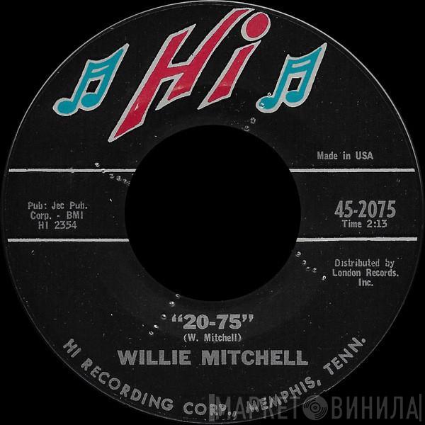 Willie Mitchell - 20-75 / Secret Home