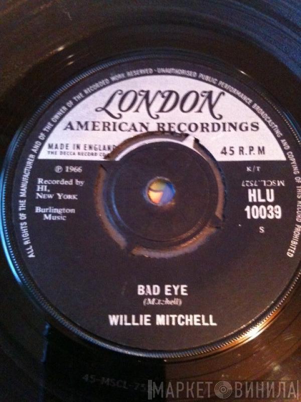 Willie Mitchell - Bad Eye