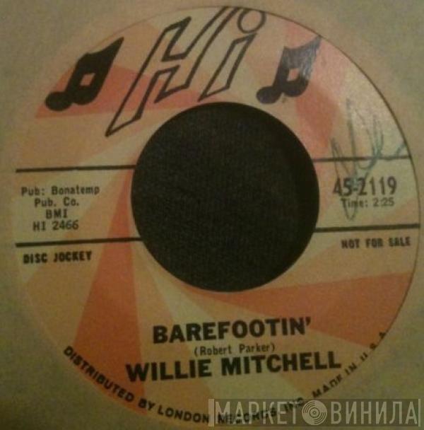 Willie Mitchell - Barefootin' / Misty