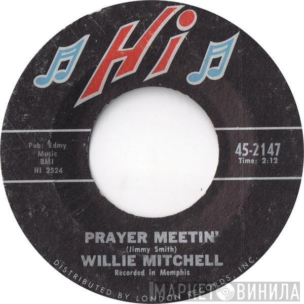 Willie Mitchell - Prayer Meetin' / Bum Daddy