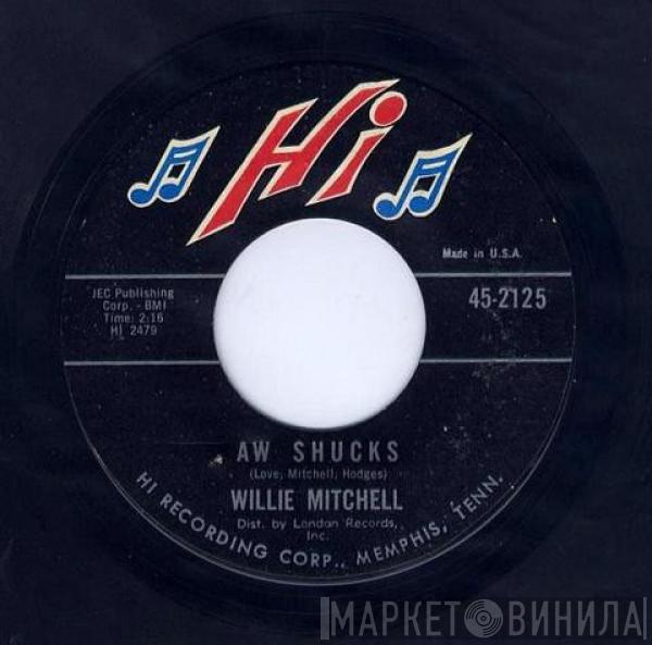 Willie Mitchell - Slippin' & Slidin' / Aw Shucks