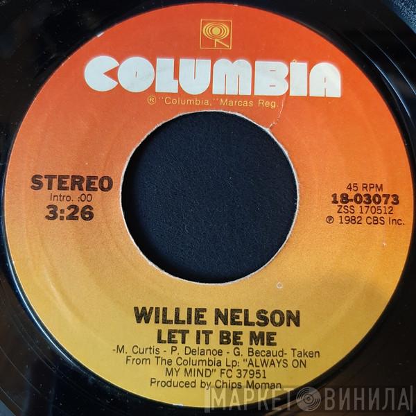  Willie Nelson  - Let It Be Me / Permanently Lonely