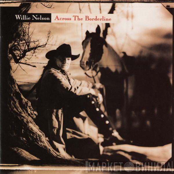 Willie Nelson - Across The Borderline