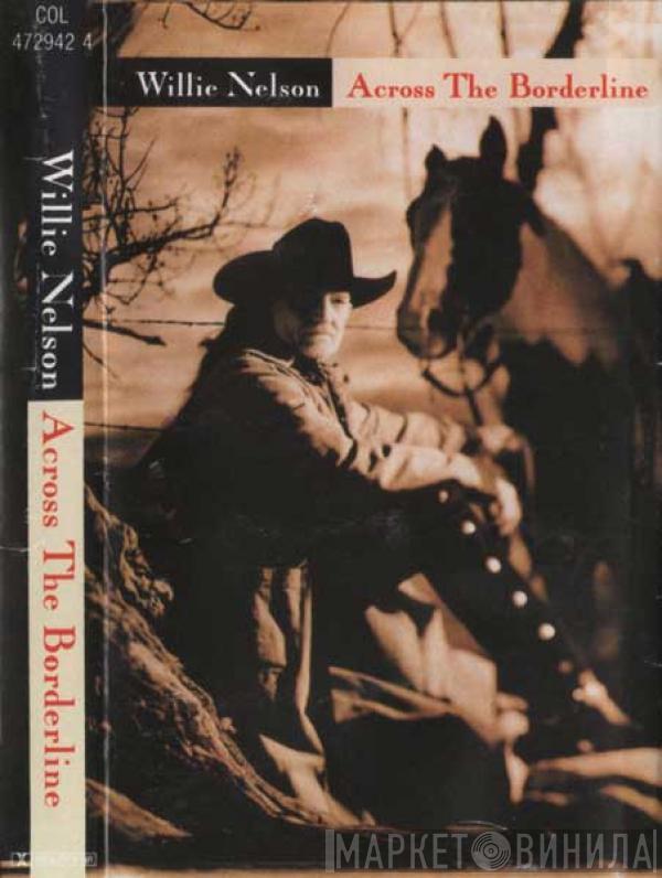  Willie Nelson  - Across The Borderline