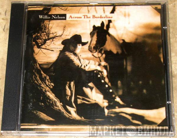  Willie Nelson  - Across The Borderline