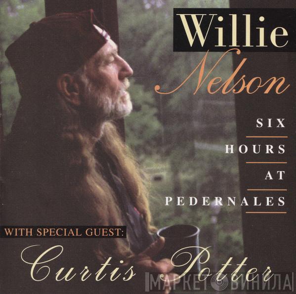 Willie Nelson, Curtis Potter - Six Hours At Pedernales