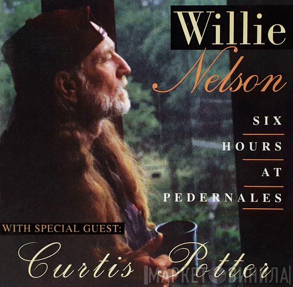 Willie Nelson, Curtis Potter - Six Hours At Pedernales