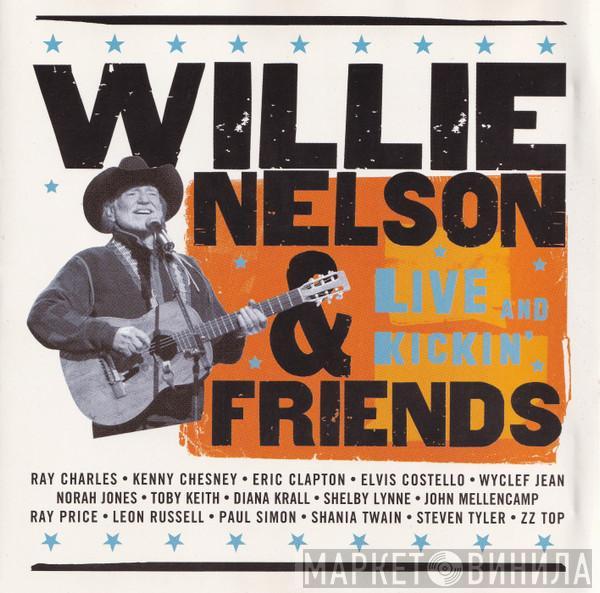 Willie Nelson, Friends Of Willie Nelson - Live And Kickin'