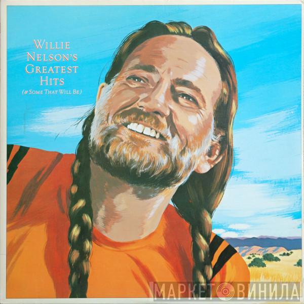  Willie Nelson  - Greatest Hits (& Some That Will Be)