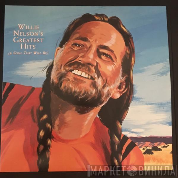  Willie Nelson  - Greatest Hits (& Some That Will Be)