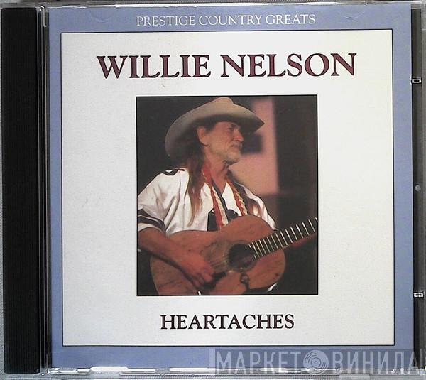 Willie Nelson - Heartaches