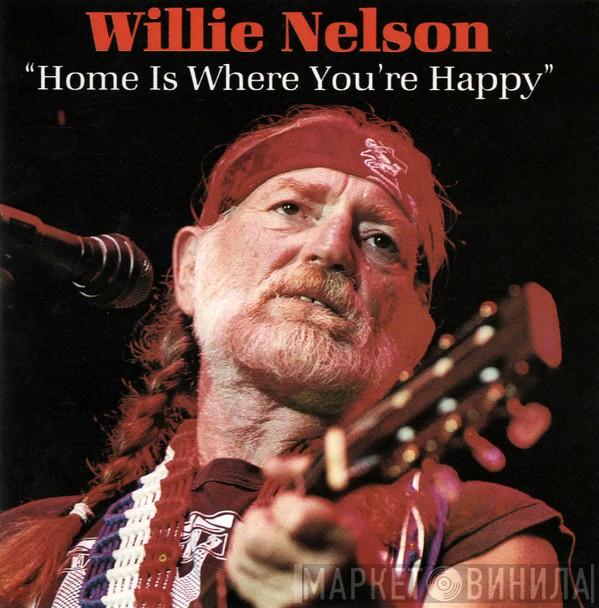 Willie Nelson - Home Is Where You're Happy