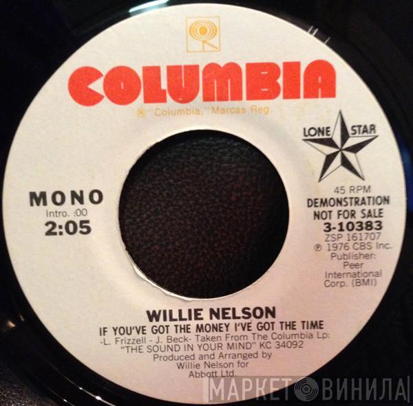 Willie Nelson - If You've Got The Money I've Got The Time