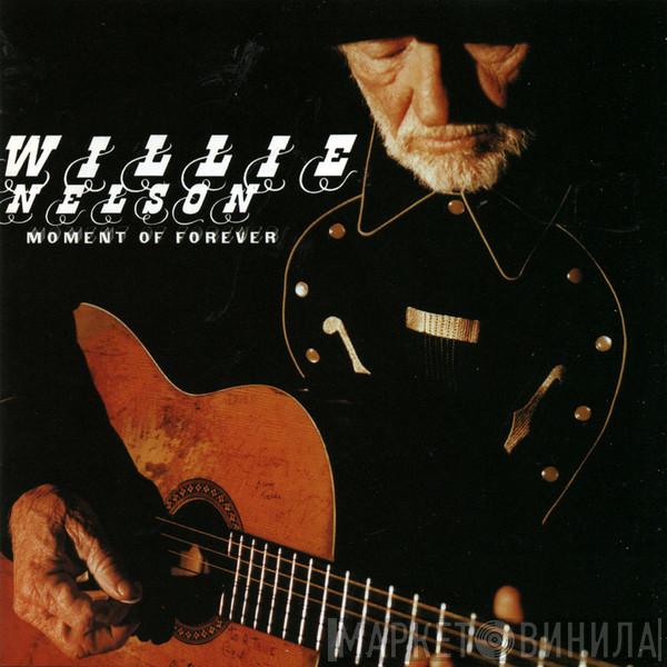 Willie Nelson - Moment Of Forever