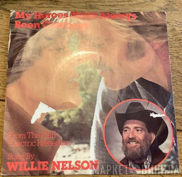 Willie Nelson - My Heroes Have Always Been Cowboys