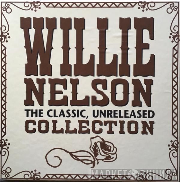  Willie Nelson  - The Classic, Unreleased Collection