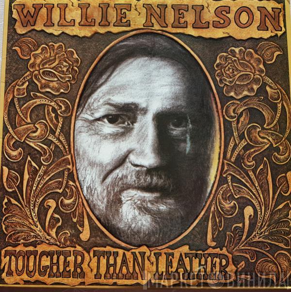  Willie Nelson  - Tougher Than Leather