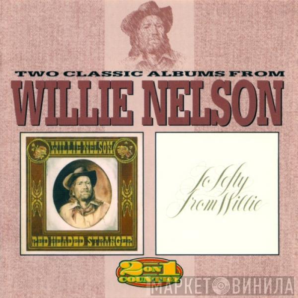 Willie Nelson - Two Classic Albums From Willie Nelson - Red Headed Stranger / To Lefty From Willie