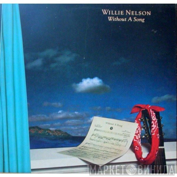 Willie Nelson - Without A Song