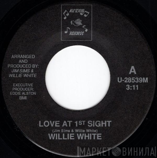 Willie White  - Love At 1ˢᵗ Sight / I Can't Do Without It