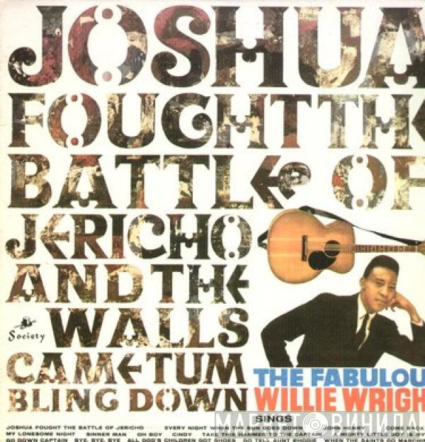 Willie Wright  - Joshua Fought The Battle Of Jericho