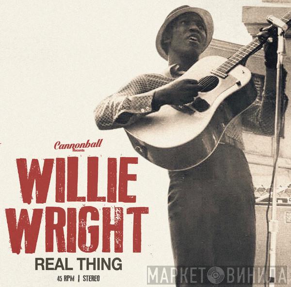 Willie Wright - Real Thing