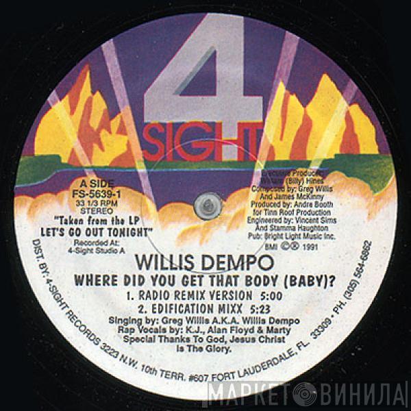 Willis Dempo - Where Did You Get That Body (Baby)