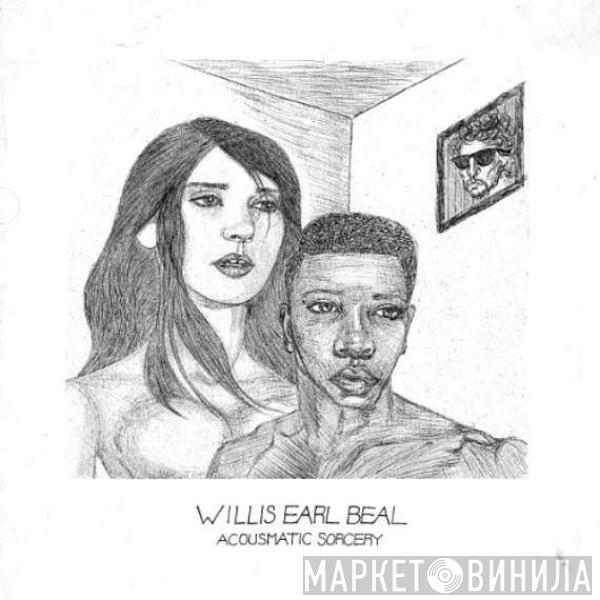 Willis Earl Beal - Acousmatic Sorcery