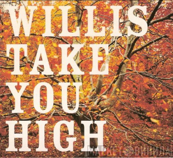 Willis - Take You High EP